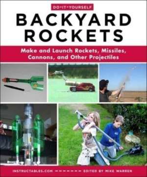 Do-It-Yourself Backyard Rockets de Instructables Com