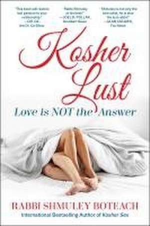 Kosher Lust de Shmuley Boteach