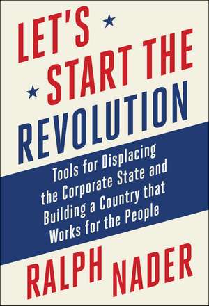 Let's Start the Revolution de Ralph Nader