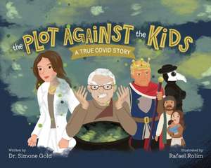 The Plot Against the Kids de Simone Gold