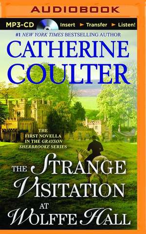 The Strange Visitation at Wolffe Hall de Catherine Coulter