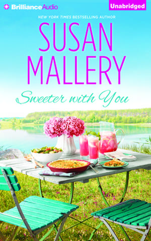 Sweeter with You de Susan Mallery