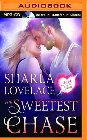 The Sweetest Chase de Sharla Lovelace