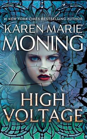 High Voltage de Karen Marie Moning