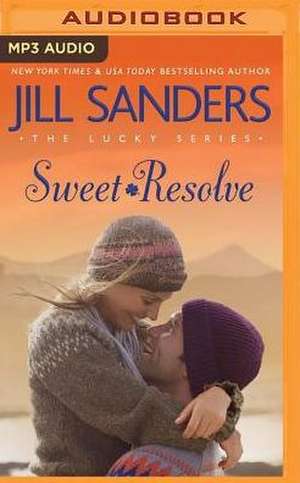 Sweet Resolve de Jill Sanders