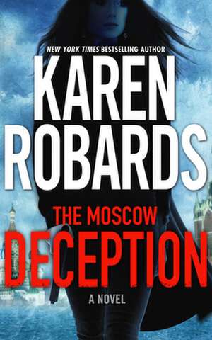 The Moscow Deception de Karen Robards