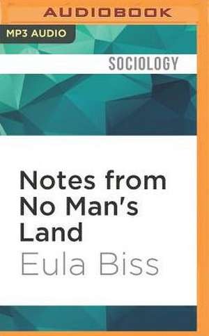 Notes from No Man's Land de Eula Biss