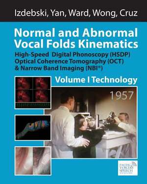 Normal and Abnormal Vocal Folds Kinematics de Krzysztof Izdebski