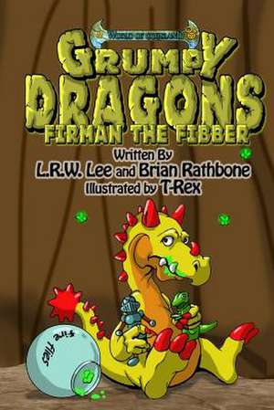 Grumpy Dragons - Firman the Fibber de Brian Rathbone