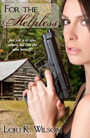 For the Helpless de Lori K. Wilson