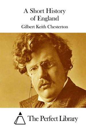 A Short History of England de G. K. Chesterton