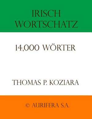 Irisch Wortschatz de Thomas P. Koziara