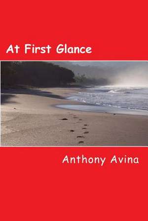 At First Glance de Anthony Avina