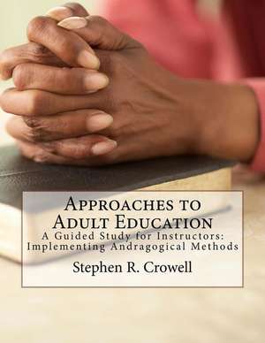 Approaches to Adult Education de Stephen R. Crowell