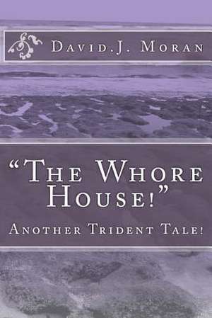 The Whore House de David J. Moran