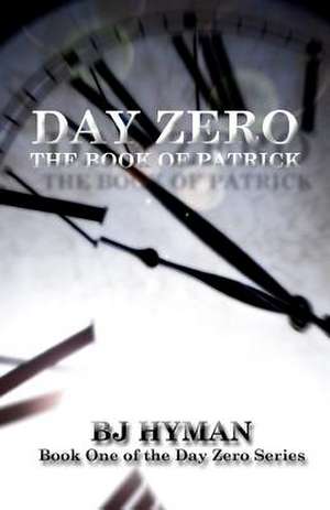 Day Zero de B. J. Hyman