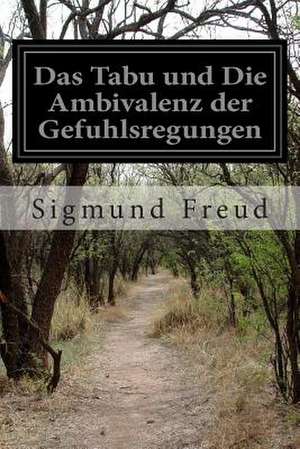 Das Tabu Und Die Ambivalenz Der Gefuhlsregungen de Sigmund Freud