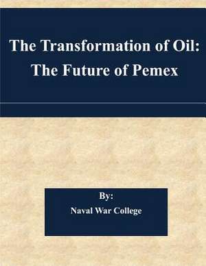 The Transformation of Oil de Naval War College