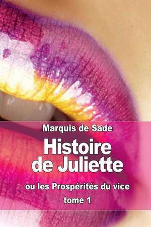 Histoire de Juliette de Marquis De Sade