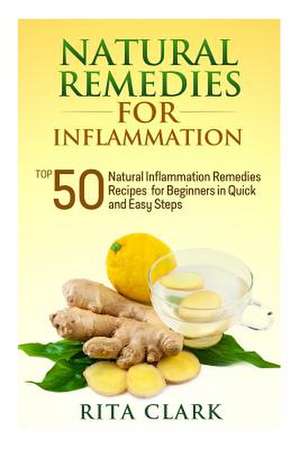 Natural Remedies for Inflammation de Rita Clark