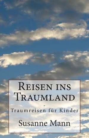 Reisen Ins Traumland de Susanne Mann