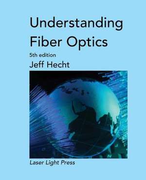 Understanding Fiber Optics de Jeff Hecht