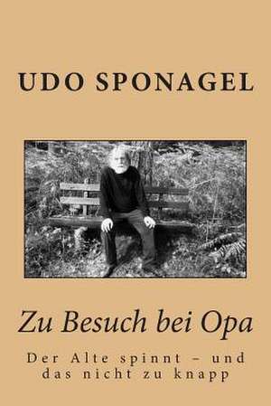 Zu Besuch Bei Opa de Udo Gerd Sponagel