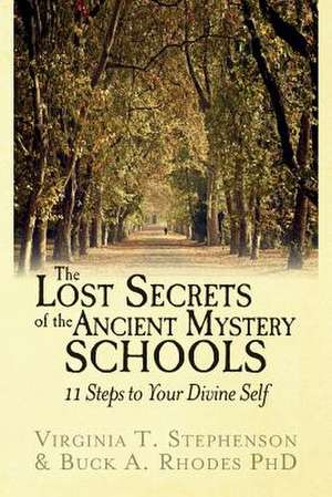 The Lost Secrets of the Ancient Mystery Schools de Buck a. Rhodes Phd