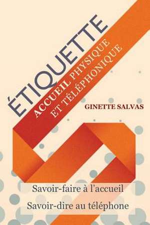 Etiquette A L'Accueil Physique Et Telephonique de Ginette Salvas