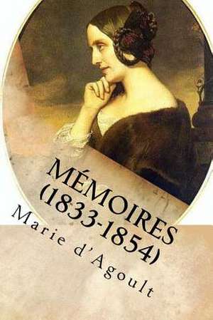 Memoires (1833-1854) de Marie De Flavigny D'Agoult