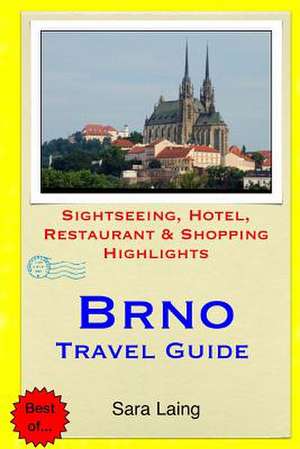 Brno Travel Guide de Sara Laing