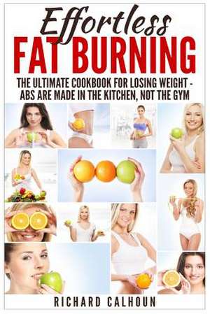 Effortless Fat Burning de Richard Calhoun