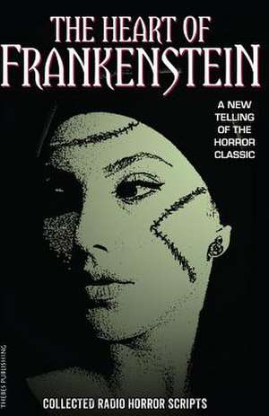 The Heart of Frankenstein de Claire Bartlett