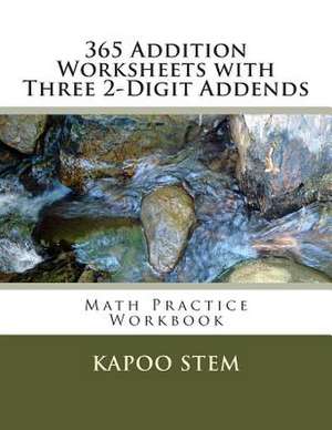 365 Addition Worksheets with Three 2-Digit Addends de Kapoo Stem