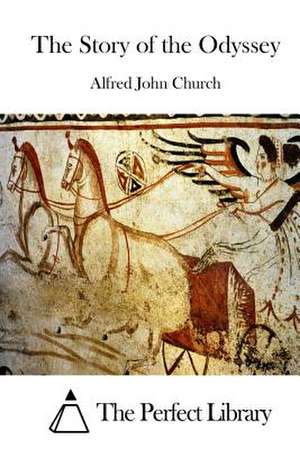 The Story of the Odyssey de Alfred John Church