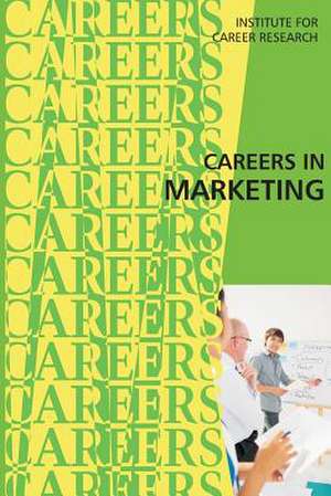 Careers in Marketing de Institute for Career Research