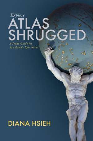 Explore Atlas Shrugged de Diana Hsieh