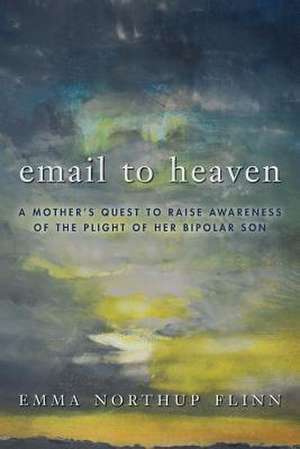 Email to Heaven de Emma Northup Flinn