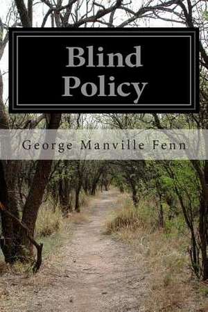 Blind Policy de George Manville Fenn