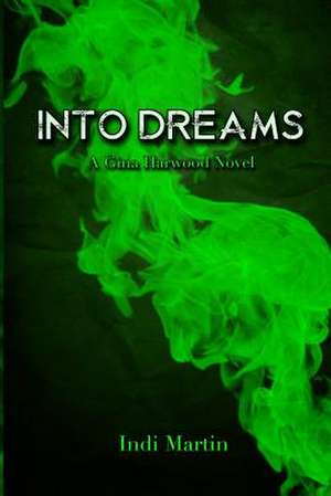 Into Dreams de Indi Martin