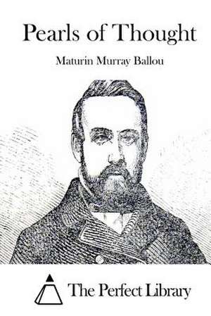 Pearls of Thought de Maturin Murray Ballou