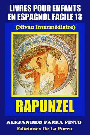 Livres Pour Enfants En Espagnol Facile 13 de Alejandro Parra Pinto
