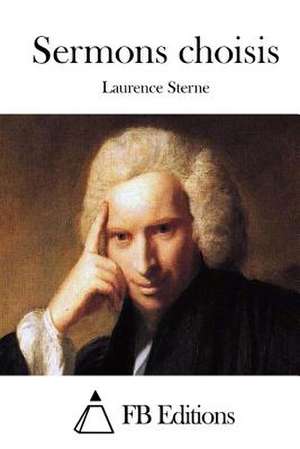 Sermons Choisis de Laurence Sterne