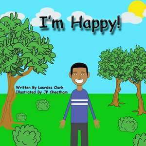 I'm Happy! de Lourdes Clark