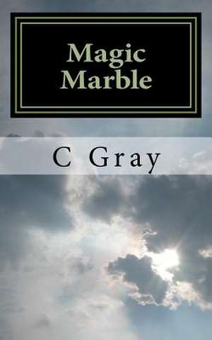 Magic Marble de C. Gray