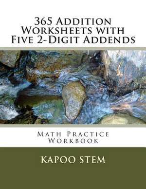 365 Addition Worksheets with Five 2-Digit Addends de Kapoo Stem