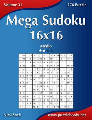 Mega Sudoku 16x16 - Medio - Volume 31 - 276 Puzzle de Nick Snels