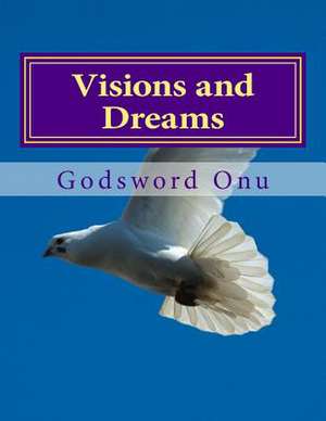 Visions and Dreams de Onu, Apst Godsword Godswill