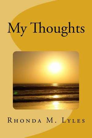 My Thoughts de Rhonda M. Lyles