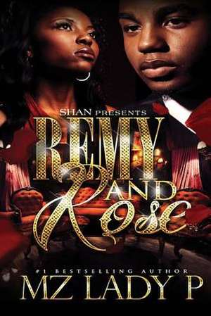 Remy and Rose' de Mz Lady P